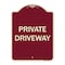 Signmission Designer Series Sign-Private Driveway, Burgungy Heavy-Gauge Aluminum, 24" x 18", BU-1824-9778 A-DES-BU-1824-9778 - alternate 1